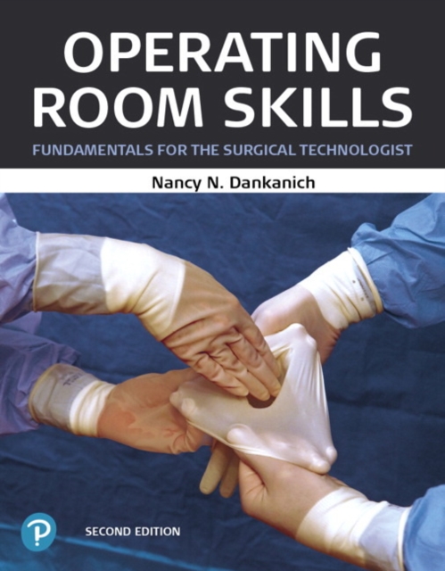 Operating Room Skills : Fundamentals for the Surgical Technologist, Paperback / softback Book
