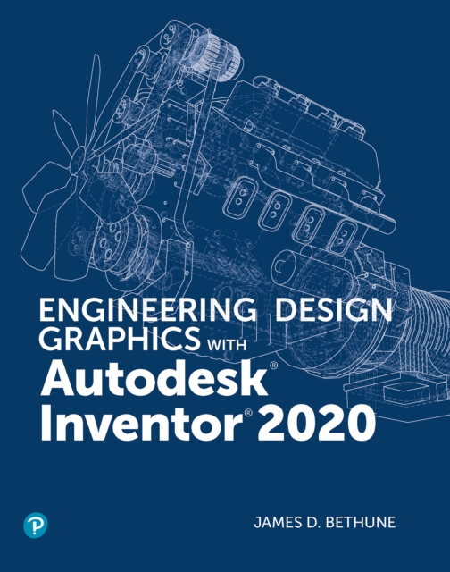 Engineering Design Graphics with Autodesk Inventor 2020, PDF eBook