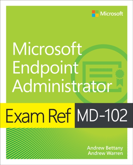 Exam Ref MD-102 Microsoft Endpoint Administrator, EPUB eBook
