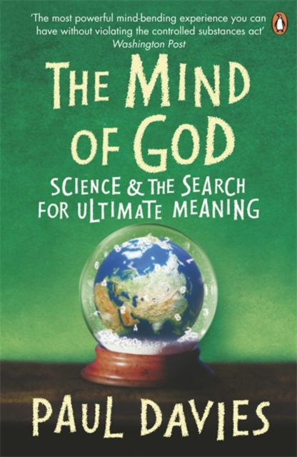 The Mind of God : Science and the Search for Ultimate Meaning, Paperback / softback Book