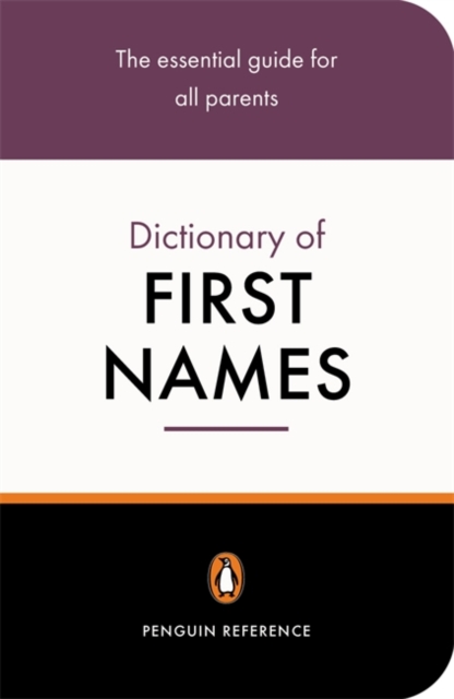 The Penguin Dictionary of First Names, Paperback / softback Book