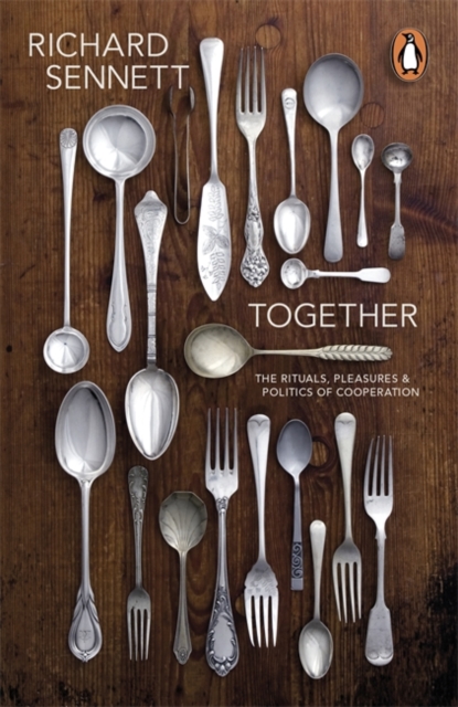 Together : The Rituals, Pleasures and Politics of Cooperation, Paperback / softback Book