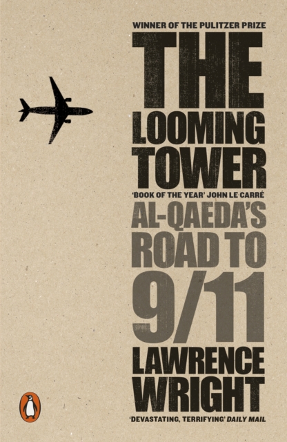 The Looming Tower : Al Qaeda's Road to 9/11, Paperback / softback Book