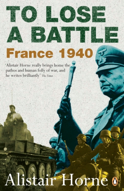 To Lose a Battle : France 1940, Paperback / softback Book