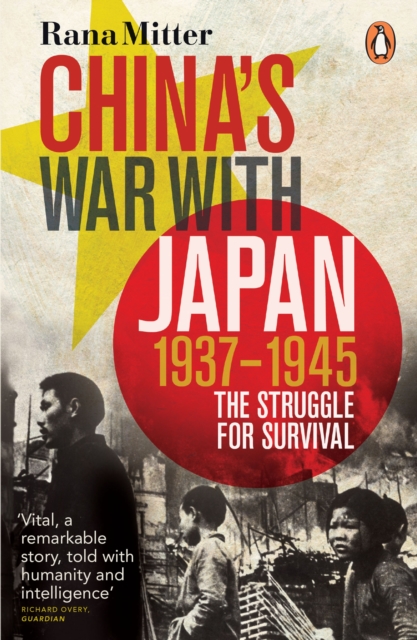 China's War with Japan, 1937-1945 : The Struggle for Survival, Paperback / softback Book
