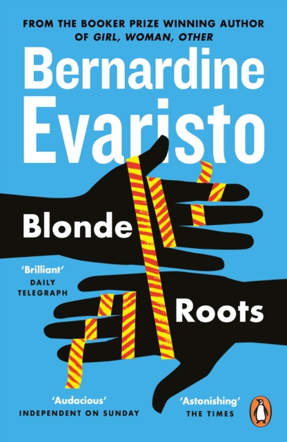 Blonde Roots : From the Booker prize-winning author of Girl, Woman, Other, Paperback / softback Book