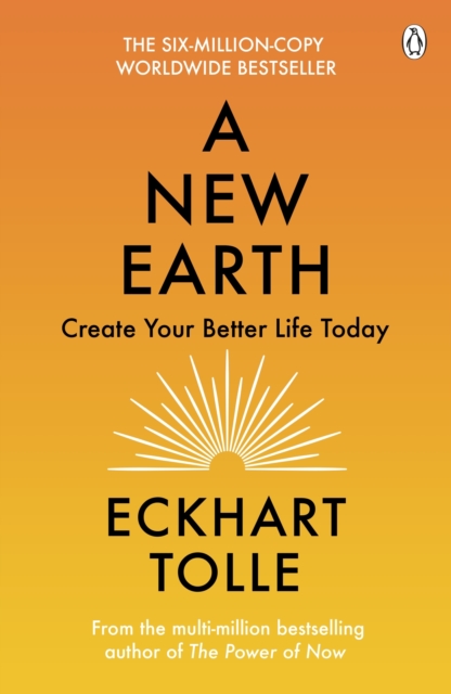 A New Earth : The life-changing follow up to The Power of Now. ‘My No.1 guru will always be Eckhart Tolle’ Chris Evans, Paperback / softback Book