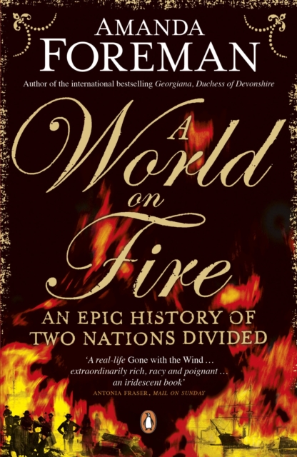 A World on Fire : An Epic History of Two Nations Divided, Paperback / softback Book