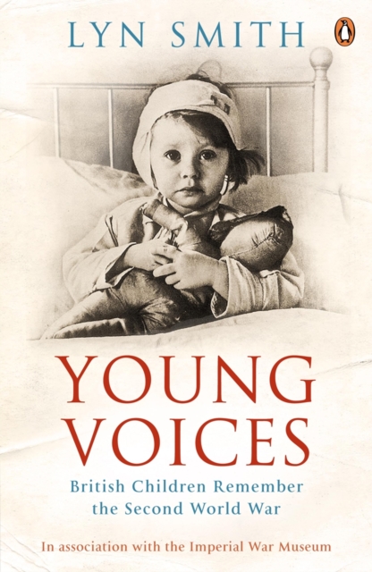 Young Voices : British Children Remember the Second World War, EPUB eBook