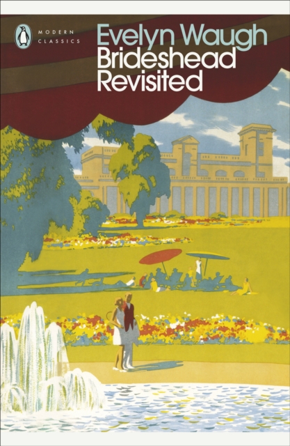 Brideshead Revisited : The Sacred and Profane Memories of Captain Charles Ryder, Paperback / softback Book