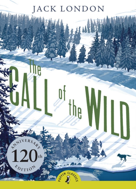 The Call of the Wild : 120th Anniversary Edition, Paperback / softback Book