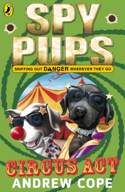 Spy Pups Circus Act, Paperback / softback Book