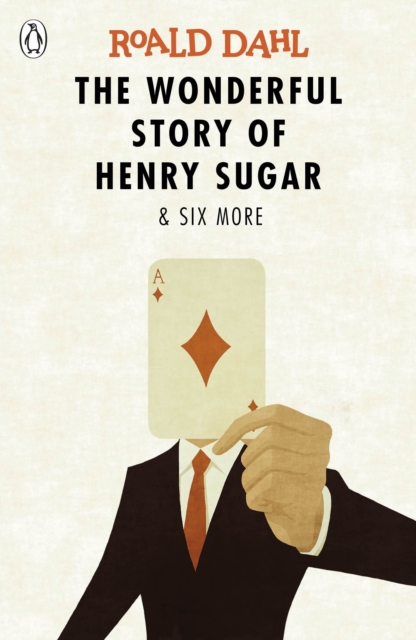 The Wonderful Story of Henry Sugar and Six More, Paperback / softback Book