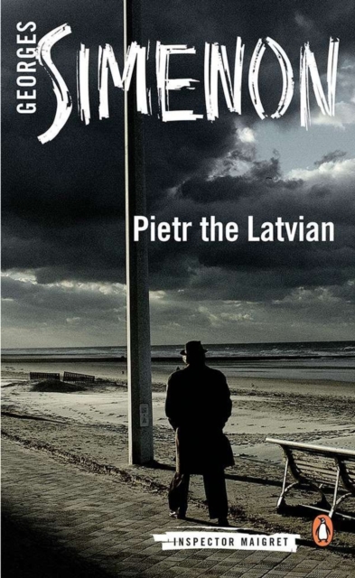 Pietr the Latvian : Inspector Maigret #1, Paperback / softback Book