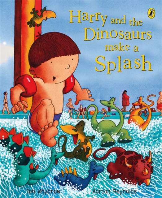 Harry and the Dinosaurs Make a Splash, Paperback / softback Book