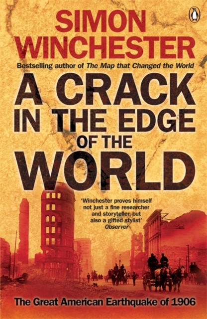 A Crack in the Edge of the World : The Great American Earthquake of 1906, EPUB eBook