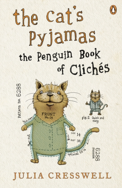 The Cat's Pyjamas : The Penguin Book of Cliches, EPUB eBook