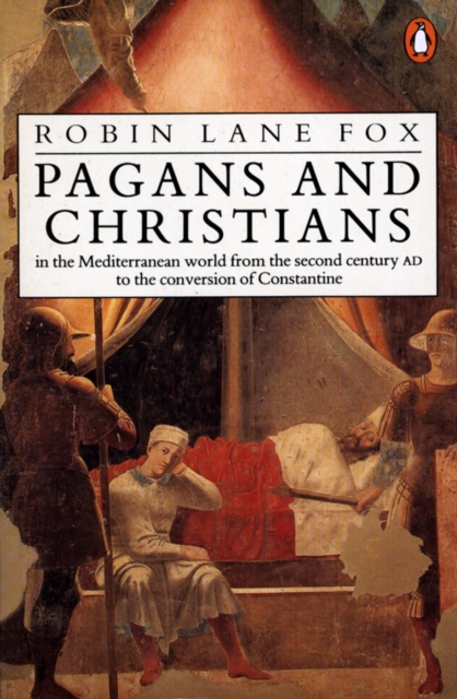 Pagans and Christians : In the Mediterranean World from the Second Century AD to the Conversion of Constantine, EPUB eBook