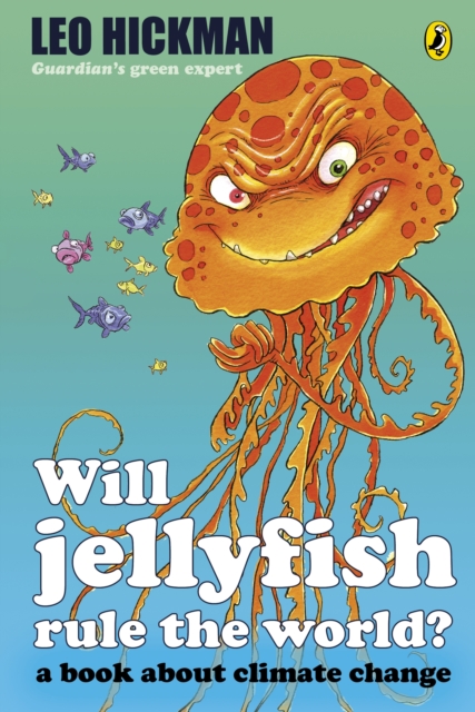 Will Jellyfish Rule the World? : A Book About Climate Change, EPUB eBook