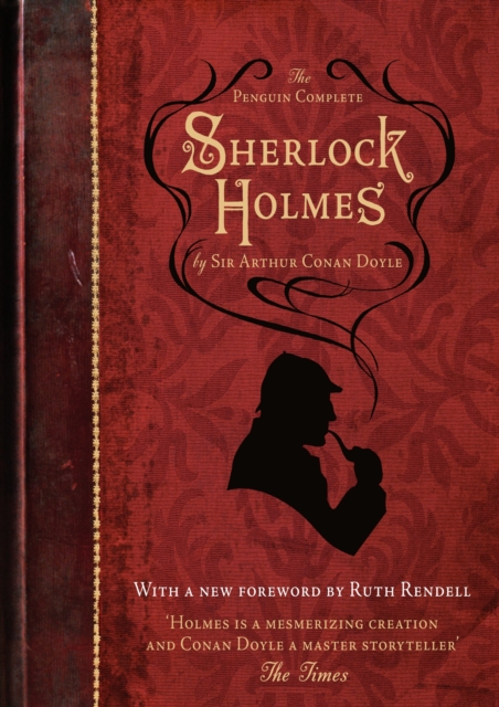 The Penguin Complete Sherlock Holmes : Including A Study in Scarlet, The Sign of the Four, The Hound of the Baskervilles, The Valley of Fear and fifty-six short stories, EPUB eBook