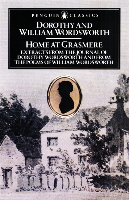 Home at Grasmere : Extracts from the Journal of Dorothy Wordsworth and from the Poems of William Wordsworth, EPUB eBook
