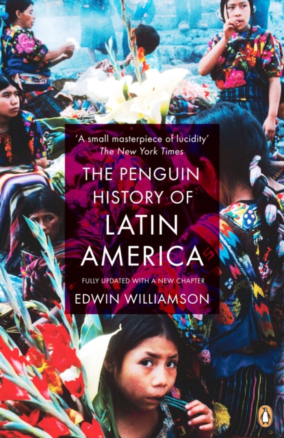 The Penguin History Of Latin America : New Edition, EPUB eBook