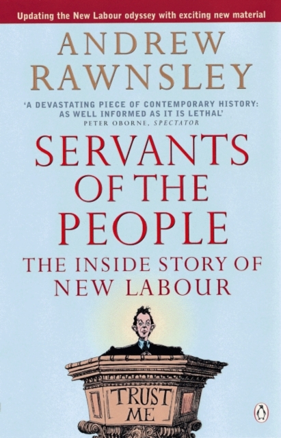 Servants of the People : The Inside Story of New Labour, EPUB eBook