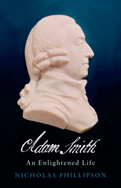 Adam Smith : An Enlightened Life, EPUB eBook