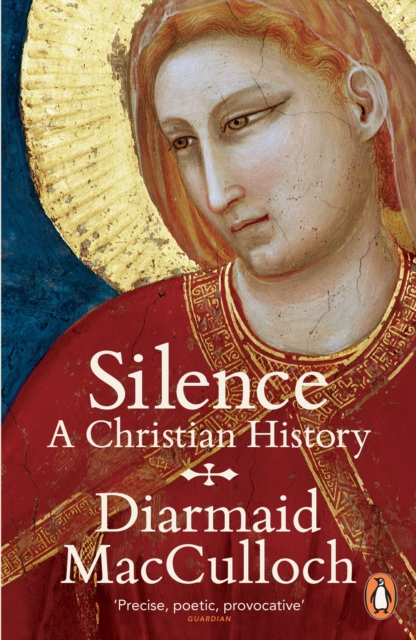 Silence : A Christian History, EPUB eBook