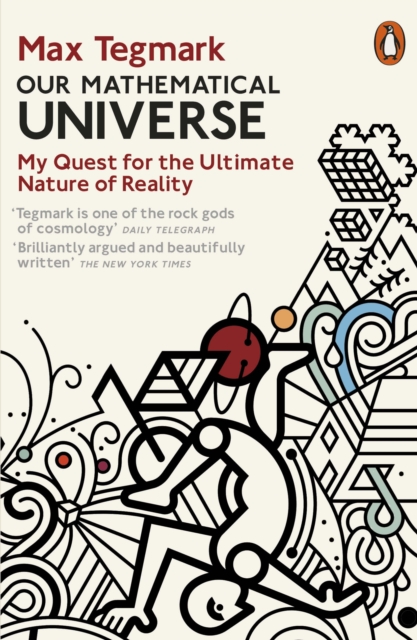 Our Mathematical Universe : My Quest for the Ultimate Nature of Reality, EPUB eBook