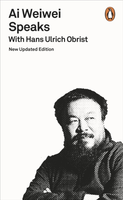 Ai Weiwei Speaks : with Hans Ulrich Obrist, Paperback / softback Book