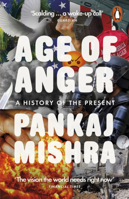 Age of Anger : A History of the Present, EPUB eBook