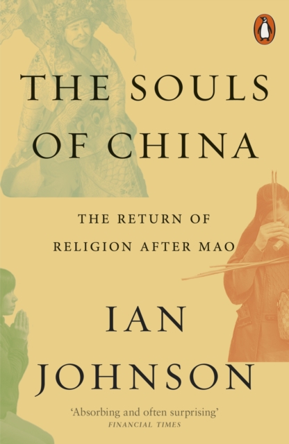 The Souls of China : The Return of Religion After Mao, Paperback / softback Book
