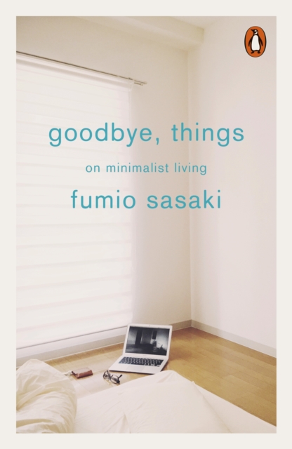 Goodbye, Things : On Minimalist Living, EPUB eBook