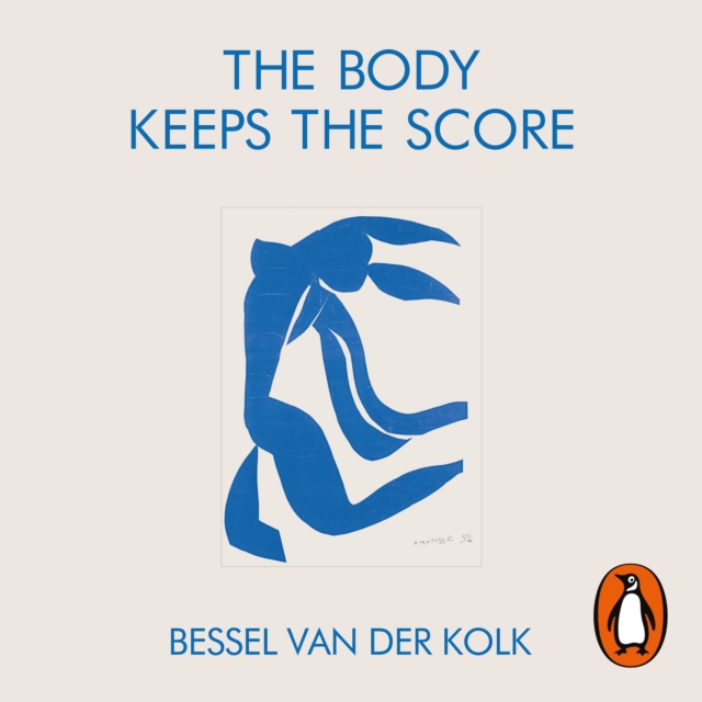The Body Keeps the Score : Mind, Brain and Body in the Transformation of Trauma, eAudiobook MP3 eaudioBook