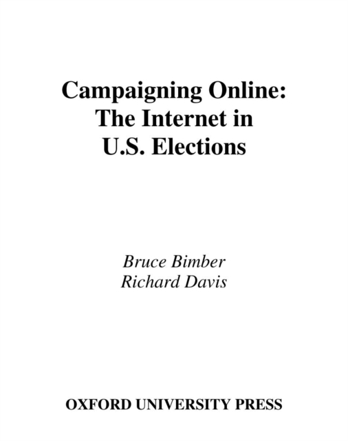 Campaigning Online : The Internet in U.S. Elections, EPUB eBook