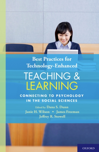 Best Practices for Technology-Enhanced Teaching and Learning : Connecting to Psychology and the Social Sciences, EPUB eBook