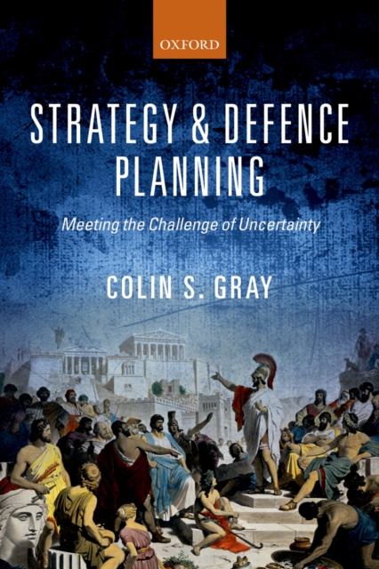 Strategy and Defence Planning : Meeting the Challenge of Uncertainty, PDF eBook