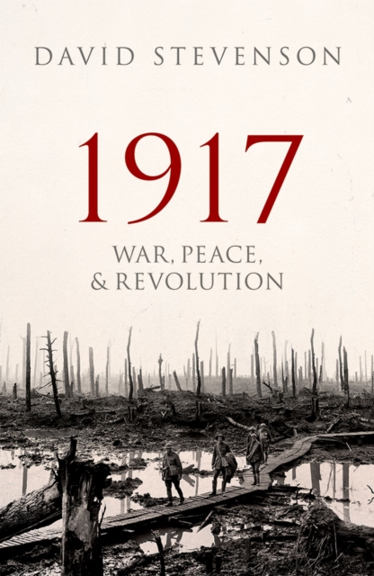 1917 : War, Peace, and Revolution, EPUB eBook