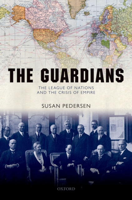 The Guardians : The League of Nations and the Crisis of Empire, PDF eBook
