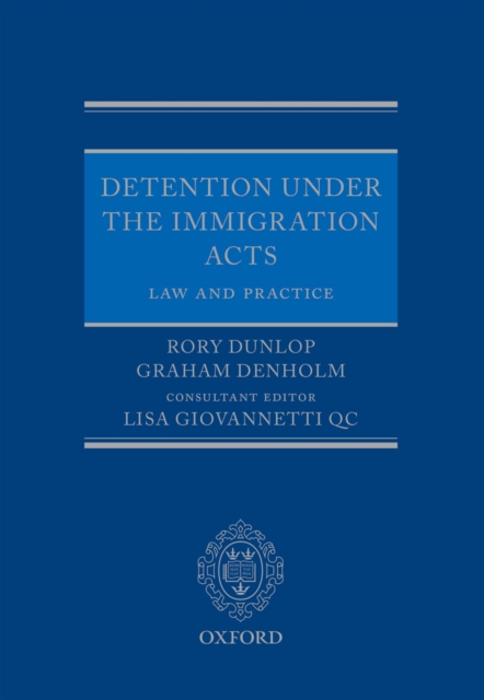Detention under the Immigration Acts: Law and Practice, EPUB eBook