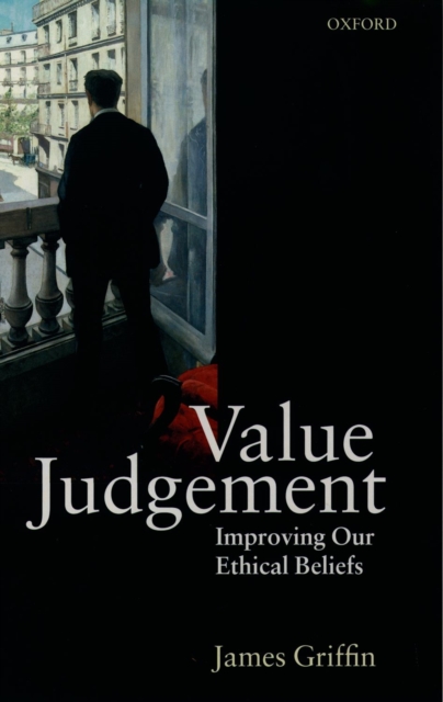 Value Judgement : Improving Our Ethical Beliefs, EPUB eBook