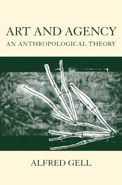 Art and Agency : An Anthropological Theory, EPUB eBook