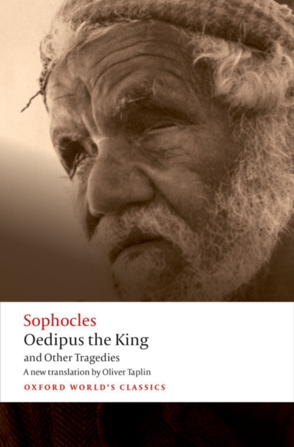Oedipus the King and Other Tragedies : Oedipus the King, Aias, Philoctetes, Oedipus at Colonus, PDF eBook