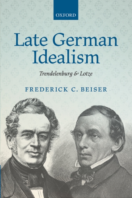 Late German Idealism : Trendelenburg and Lotze, PDF eBook