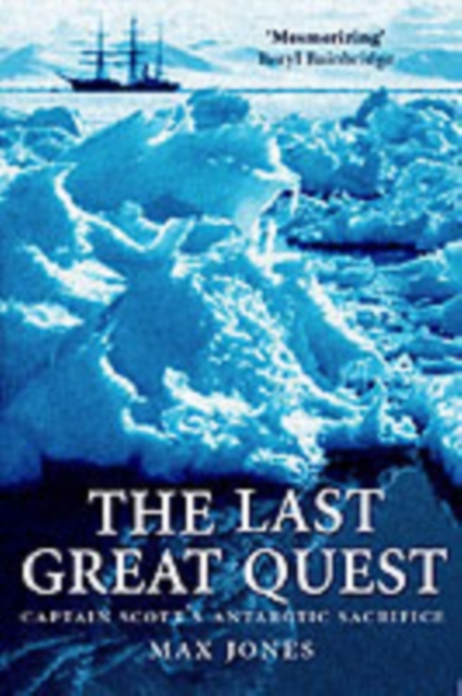 The Last Great Quest : Captain Scott's Antarctic Sacrifice, PDF eBook