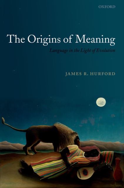 The Origins of Meaning : Language in the Light of Evolution, PDF eBook