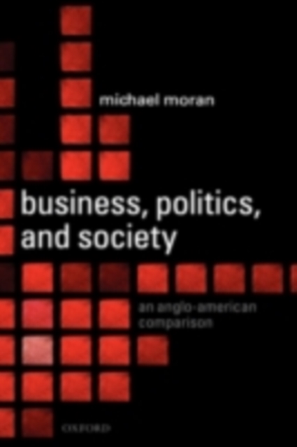 Business, Politics, and Society : An Anglo-American Comparison, PDF eBook