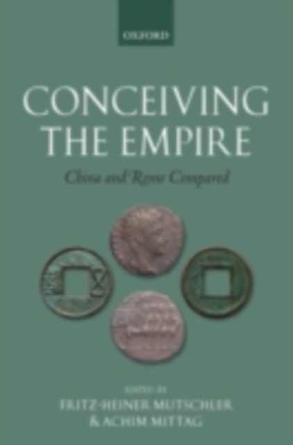 Conceiving the Empire : China and Rome Compared, PDF eBook
