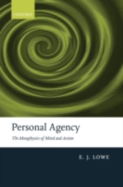 Personal Agency : The Metaphysics of Mind and Action, PDF eBook
